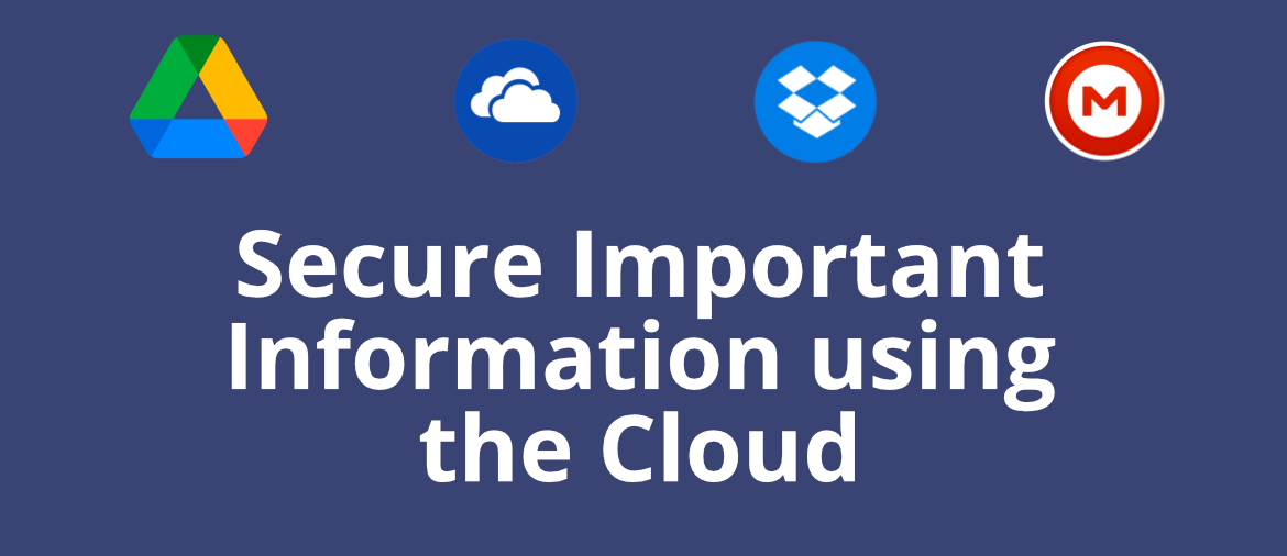 How to secure important information using the cloud